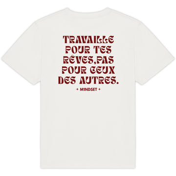 TRAVAILLE POUR TES RÊVES,PAS POUR CEUX DES AUTRES
