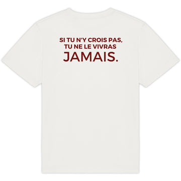 SI TU N’Y CROIS PAS, TU NE LE VIVRAS JAMAIS