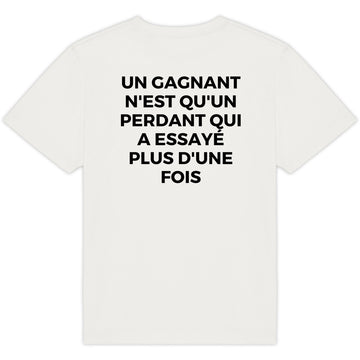 UN GAGNANT N'EST QU'UN PERDANT QUI A ESSAYÉ PLUS D'UNE FOIS