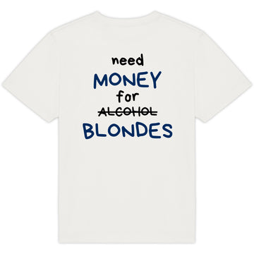 NEED MONEY FOR BLONDES