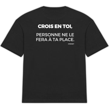 CROIS EN TOI. PERSONNE NE LE FERA À TA PLACE. BLACK