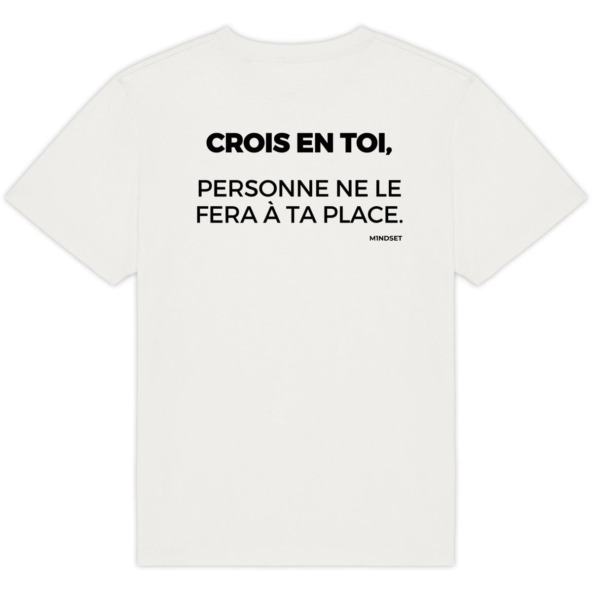 CROIS EN TOI. PERSONNE  NE LE FERA À TA PLACE.