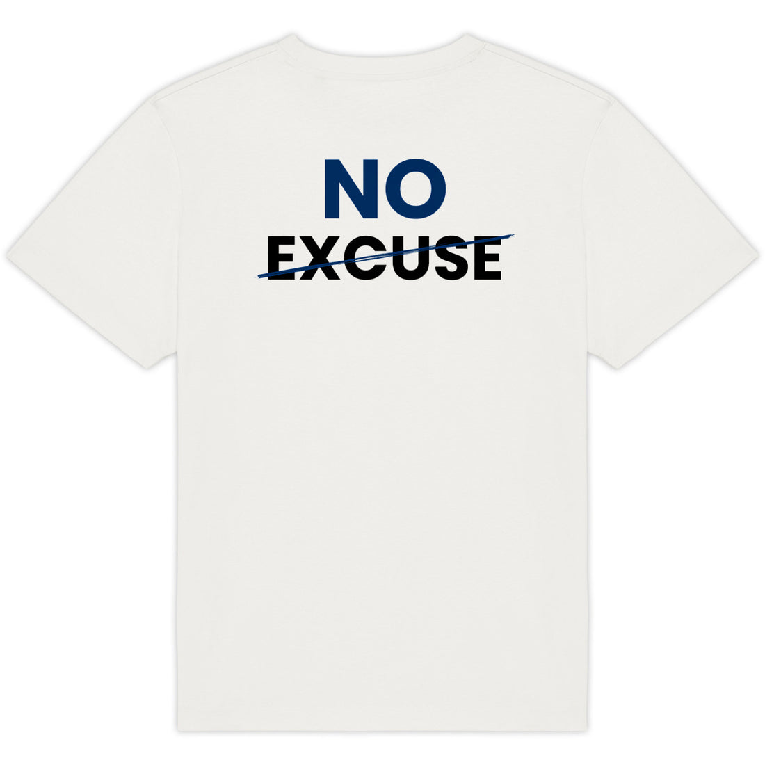 NO EXCUSE