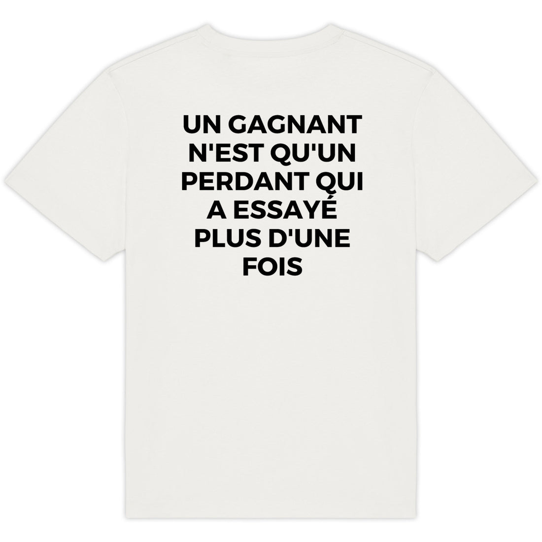 UN GAGNANT N'EST QU'UN PERDANT QUI A ESSAYÉ PLUS D'UNE FOIS