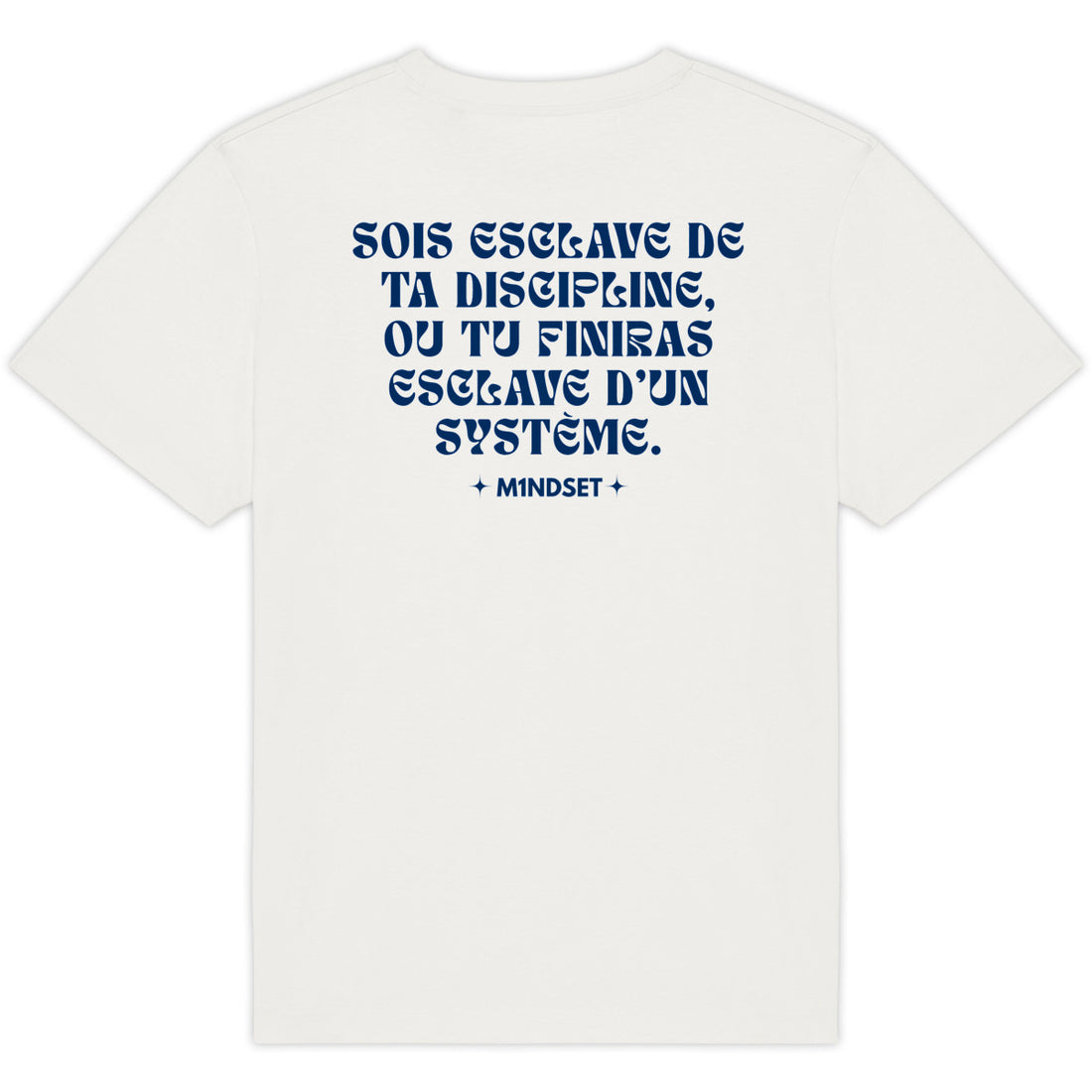 Sois esclave de ta discipline, ou tu finiras esclave d’un système.