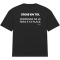 CROIS EN TOI. PERSONNE  NE LE FERA À TA PLACE. BLACK