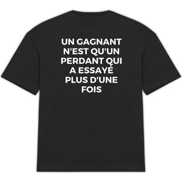 UN GAGNANT N'EST QU'UN PERDANT QUI A ESSAYÉ PLUS D'UNE FOIS